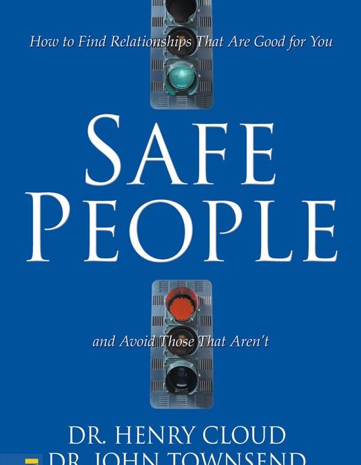 The Safety Dance: Finding Safe People/Being a Safe Person